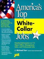 America's Top White-Collar Jobs: Detailed Information on 112 Major Office, Management, Sales, and Professional Jobs (America's Top White-Collar Jobs) 1563704919 Book Cover