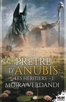 Le prêtre d'Anubis: Les Héritiers, T1 (French Edition) 2375745566 Book Cover