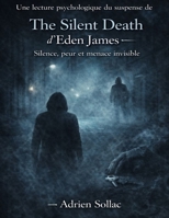 Une lecture psychologique du suspense de The Silent Death d’Eden James: Silence, peur et menace invisible (French Edition) B0GY1QHZP9 Book Cover