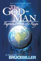 The God-Man: Rapture, Wrath, and Reign 1490806121 Book Cover