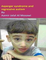 Asperger syndrome and regressive autism 6139826438 Book Cover