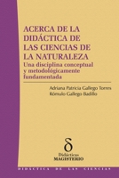ACERCA DE LA DIDACTICA DE LAS CIENCIAS DE LA NATURALEZA (Spanish Edition) 9582008636 Book Cover