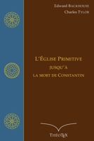 L'glise primitive, jusqu' la mort de Constantin 1089592418 Book Cover