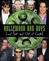 Hollywood Bad Boys: Loud, Fast, and Out of Control 0071381376 Book Cover