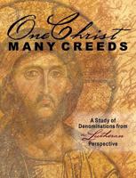 One Christ, Many Creeds 0758612087 Book Cover