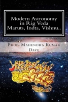 Modern Astronomy in Rig Veda: Volume IV (Maruts, Indra, Vishnu..) 1530153425 Book Cover