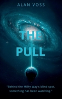 The Pull: A Hard Science Fiction Quest Beyond the Blind Spot B0GQNLT9KR Book Cover