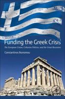 Funding the Greek Crisis: The European Union, Cohesion Policies, and the Great Recession 0128145668 Book Cover
