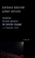 Le Cercle Rouge (J.-P. Melville, 1970) Analyse d'Une Oeuvre 2711622975 Book Cover