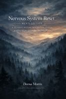 Nervous System Reset — Male Edition — A 30 Night Bedtime Integration Journal to Release the Day and Prepare Your Body for Rest: Unwind Your Day in 8 ... to Reflect, Release, and Reset Before Sleep B0GM6LP346 Book Cover