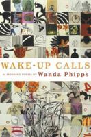 Wake-Up Calls: 66 Morning Poems 193236031X Book Cover