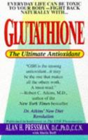Glutathione: The Ultimate Antioxidant 0312964323 Book Cover