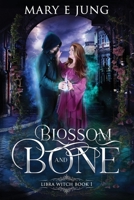 Blossom and Bone 1088291090 Book Cover