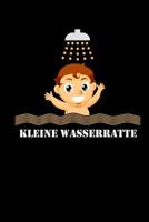 Kleine Wasserratte: Lustiges Geburtstagsgeschenk Kinder - Malbuch Zeichenbuch Schreibbuch Liniert A5 - Kinder Geburtstag Schwimmer 1079842403 Book Cover