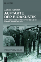 Auftakte Der Bioakustik: Zur Wissensgeschichte Nichtmenschlicher Stimmen Um 1800 Und 1900 3110726661 Book Cover