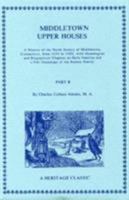Middletown Upper Houses; a history of the north society of Middletown, Connecticut, from 1650 to 1800, with genealogical and biographical chapters on ... and a full genealogy of the Ranney family 1015859070 Book Cover