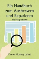 Ein Handbuch zum Ausbessern und Reparieren mit Diagrammen (German Edition) 9359253685 Book Cover