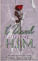 I Used To Love H.I.M. 1717859186 Book Cover