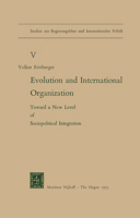 Evolution and Internal Organization: Toward a New Level of Sociopolitical Integration 9024715636 Book Cover