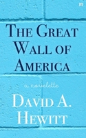 The Great Wall of America 1697445918 Book Cover