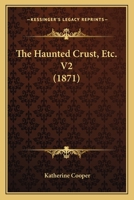 The Haunted Crust, Etc. V2 1165120046 Book Cover