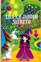 Lila E O Jardim Secreto B0CV828RPG Book Cover