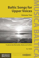 Baltic Songs for Upper Voices for SSAA Choir: 12 Pieces by Ešenvalds, Dubra and Others (Lat/Ltv/Eng) B015M68UIK Book Cover