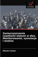 Zanieczyszczenie cz&#261;stkami stalymi w sfax. Monitorowanie, symulacja i analiza 6203640360 Book Cover