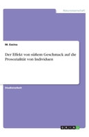 Der Effekt von süßem Geschmack auf die Prosozialität von Individuen (German Edition) 3668936943 Book Cover