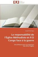 La Responsabilita(c) de L A(c)Glise Ma(c)Thodiste En R D Congo Face a la Guerre 3841780709 Book Cover