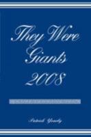 They Were Giants 2008 0595489451 Book Cover