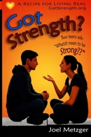 Got Strength?: A Recipe for Living Real B0FPJQ7PBZ Book Cover