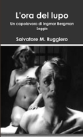 L'ORA DEL LUPO - Un capolavoro di Ingmar Bergman 1291405836 Book Cover