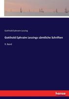Gotthold Ephraim Lessing: Gotthold Ephraim Lessings Sämmtliche Schriften (9) (German Edition) 1249976324 Book Cover