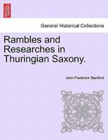 Rambles and Researches in Thuringian Saxony. 1240928661 Book Cover