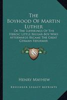 The Boyhood Of Martin Luther 1017852839 Book Cover