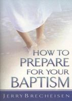 How To Prepare For Your Baptism 0898273943 Book Cover