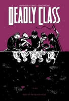 Deadly Class Vol. 2: Kids of the Black Hole 1632152223 Book Cover