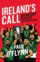 Ireland's Call : Six Nations Success 1804585459 Book Cover