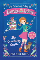 The Fabulous Cakes of Zinnia Jakes: The Crumbling Castle 191285886X Book Cover