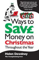 456 ways to save money on Christmas throughout the year 0993070485 Book Cover