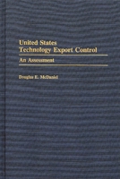 United States Technology Export Control: An Assessment 0275941647 Book Cover