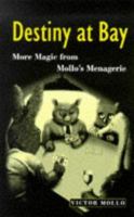 Destiny at Bay: More Magic from Mollo's Menagerie 0713483628 Book Cover