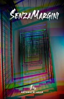 Senza Margini (Esperienze Di Vita.) (Italian Edition) B0H4YVSM1Q Book Cover