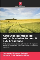 Atributos químicos do solo sob adubação com N e A. brasilense (Portuguese Edition) 6207954505 Book Cover