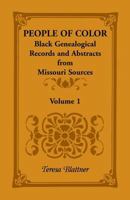 People of color: Black genealogical records and abstracts from Missouri sources 1556138156 Book Cover