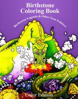 Birthstone Coloring Book: Birthstone Legends & Other Gem Folklore 1736740156 Book Cover