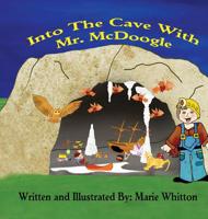 Into The Cave With Mr. McDoogle 0578488256 Book Cover