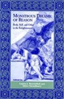 Monstrous Dreams of Reason: Body, Self, and Other in the Enlightenment (The Bucknell Studies in Eighteenth-Century Literature and Culture) 1611481260 Book Cover