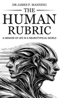 The Human Rubric: A Memoir of Life in a Neurotypical World 1917369581 Book Cover